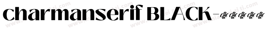 charmanserif BLACK字体转换
